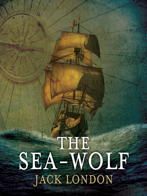 Title details for The Sea-Wolf by Jack London - Available